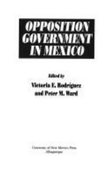 Paperback Opposition Government in Mexico Book