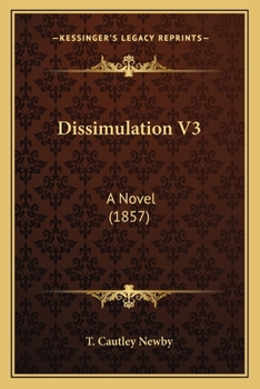 Paperback Dissimulation V3: A Novel (1857) Book