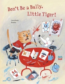 Hardcover Don't Be a Bully, Little Tiger Book