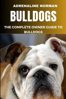 Paperback Bulldogs: The complete owner guide to bulldogs Book