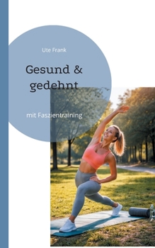 Paperback Gesund & gedehnt: mit Faszientraining [German] Book