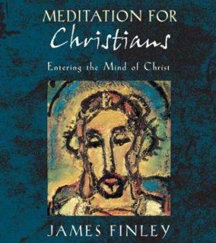 Audio CD Meditation for Christians: Entering the Mind of Christ Book