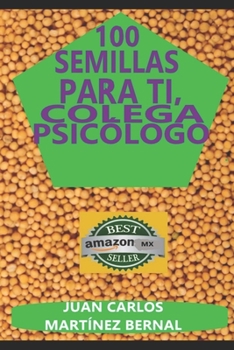 Paperback 100 Semillas Para Ti, Colega Psicólogo [Spanish] Book