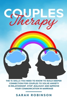 Paperback Couples Therapy: The 15 skills you need to know to build deeper connection for couples to solve anxiety in relationship, stop jealousy Book