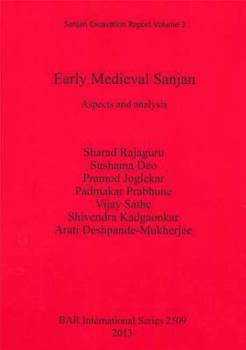 Paperback Early Medieval Sanjan: Aspects and analysis Book