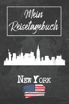 Mein Reisetagebuch New York: 6x9 Reise Journal I Notizbuch mit Checklisten zum Ausfüllen I Perfektes Geschenk für den Trip nach New York (Vereinigte Staaten) für jeden Reisenden (German Edition)
