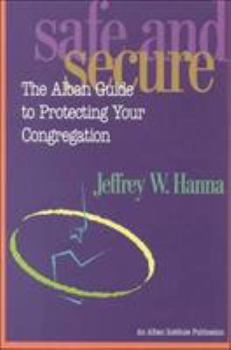 Paperback Safe and Secure: The Alban Guide to Protecting Your Congregation Book