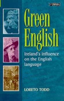 Paperback Green English: Ireland's Influence on the English Language Book