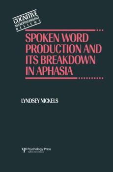 Paperback Spoken Word Production and Its Breakdown in Aphasia Book
