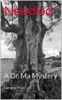 Needled - Book #1 of the A Dr. Ma Mystery