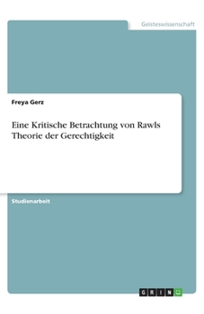 Paperback Eine Kritische Betrachtung von Rawls Theorie der Gerechtigkeit [German] Book