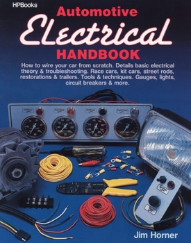 Paperback Automotive Electrical Handbook: How to Wire Your Car from Scratch Book