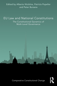 Eu Law and National Constitutions: The Constitutional Dynamics of Multi-Level Governance
