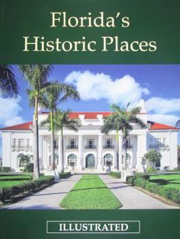 Paperback Florida's Historic Places Illustrated Book