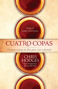 Paperback Cuatro Copas: Promesas Eternas de Dios Para Vivir a Plenitud [Spanish] Book