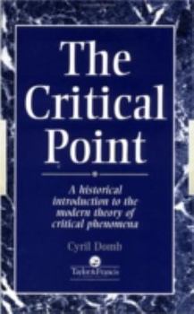 Hardcover The Critical Point: A Historical Introduction to the Modern Theory of Critical Phenomena Book