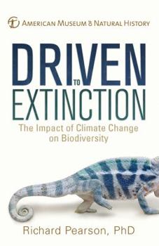 Hardcover Driven to Extinction: The Impact of Climate Change on Biodiversity Book