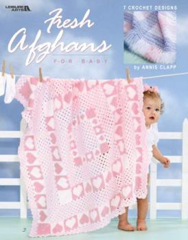 Hardcover Fresh Afghans for Baby (Leisure Arts #3513) Book