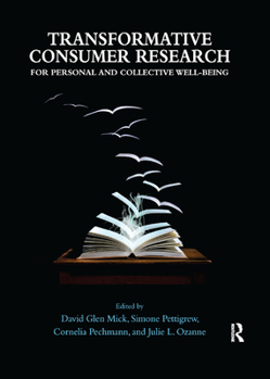 Paperback Transformative Consumer Research for Personal and Collective Well-Being Book