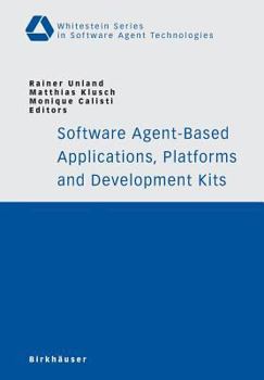 Paperback Software Agent-Based Applications, Platforms and Development Kits Book