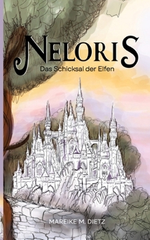 Paperback Neloris: Das Schicksal der Elfen [German] Book