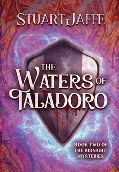 The Waters of Taladoro: Book Two of the Ridnight Chronicles: Book Two of the Ridnight Chronicles - Book #2 of the Ridnight Mysteries