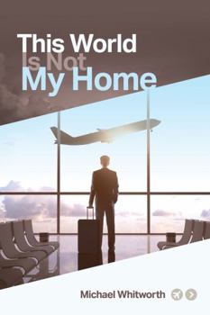 Paperback This World Is Not My Home: A Guide to 1 Peter (Guides to God's Word Book 52) Book