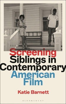 Hardcover Screening Siblings in Contemporary American Film Book