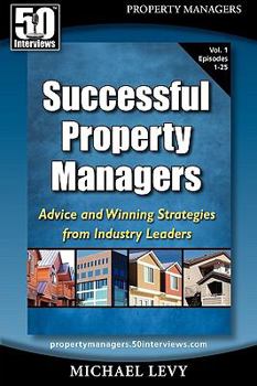 Paperback Successful Property Managers: Advice and Winning Strategies from Industry Leaders (Vol. 1) Book