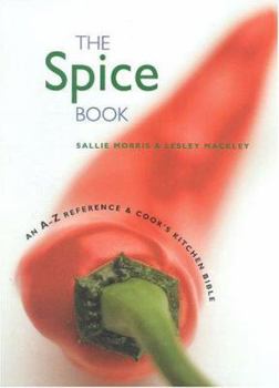 Paperback The Spice Book: An A-Z Reference & Cook's Kitchen Bible Book
