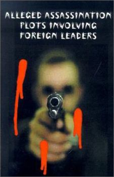 Paperback Alleged Assasination Plots Involving Foreign Leaders Book