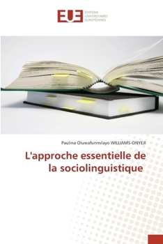 L'approche essentielle de la sociolinguistique (French Edition)