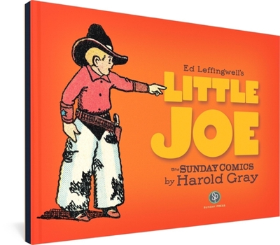 Hardcover Ed Leffingwell's Little Joe: The Sunday Comics by Harold Gray Book