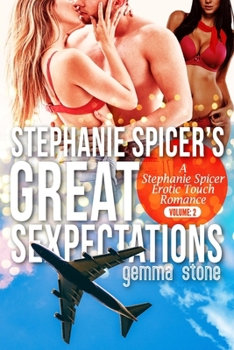 Paperback Stephanie Spicer's Great Sexpectations: Volume Two: A Stephanie Spicer Erotic Touch Romance Bundle Book
