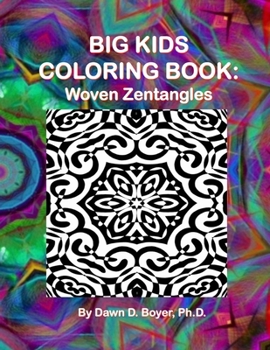 Paperback Big Kids Coloring Book: Woven Zentangles Book