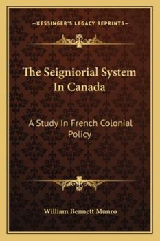 The Seigneurs of Old Canada - Book #5 of the Chronicles of Canada