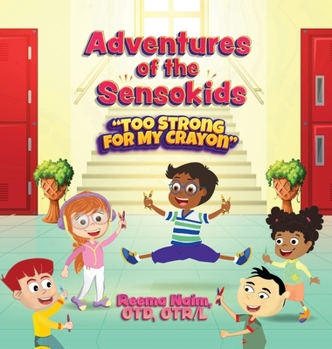 Hardcover Adventures of The Sensokids: Too Strong for my Crayon Book