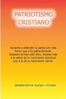 Paperback Patriotismo Cristiano: Separación de iglesia y estado [Spanish] Book