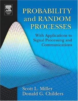 Hardcover Probability and Random Processes: With Applications to Signal Processing and Communications Book