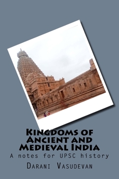 Paperback Kingdoms of Ancient and Medieval India: A notes for UPSC history Book