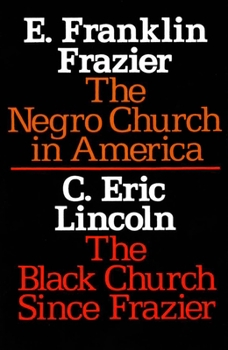 Paperback The Negro Church in America/The Black Church Since Frazier Book