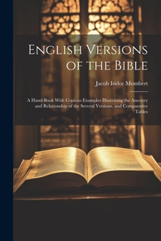 Paperback English Versions of the Bible: A Hand-Book With Copious Examples Illustrating the Ancestry and Relationship of the Several Versions, and Comparative Book