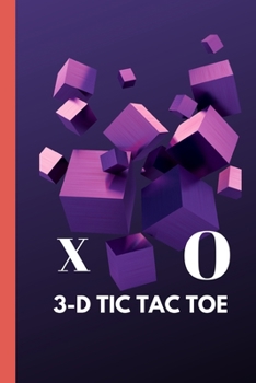 Paperback 3-D Tic Tac Toe: 6"x9" Simple Board Game notebook consisting of blank 4x4x4x4 cubic grid pages, Instructions on how to play, great trav Book