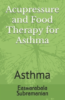 Paperback Acupressure and Food Therapy for Asthma: Asthma Book