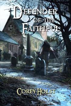 Defender of the Faithful - Book #3 of the Defender of the Realm