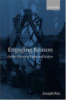 Hardcover Engaging Reason: On the Theory of Value and Action Book
