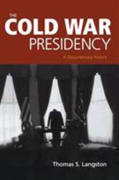 Hardcover The Cold War Presidency: A Documentary History Book