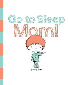 Paperback Go to Sleep Mom! Book