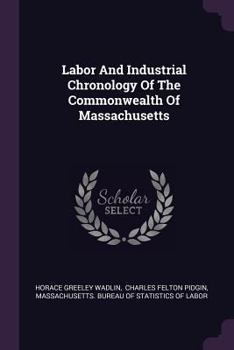Paperback Labor And Industrial Chronology Of The Commonwealth Of Massachusetts Book