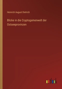 Paperback Blicke in die Cryptogamenwelt der Ostseeprovinzen [German] Book